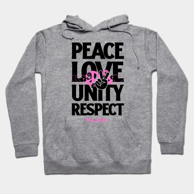 PEACE LOVE UNITY RESPECT (pink/black) Hoodie by DISCOTHREADZ 